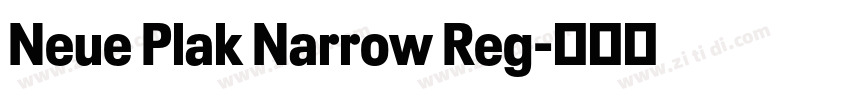 Neue Plak Narrow Reg字体转换 Neue Plak Narrow Reg字体转换